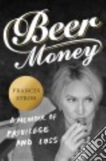 Beer Money libro in lingua di Stroh Frances