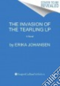The Invasion of the Tearling libro in lingua di Johansen Erika