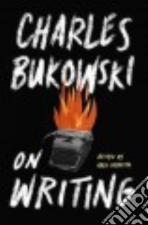 On Writing libro in lingua di Bukowski Charles, Debritto Abel (EDT)