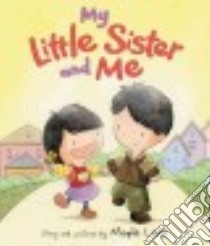 My Little Sister and Me libro in lingua di Lam Maple