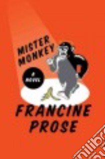 Mister Monkey libro in lingua di Prose Francine