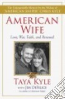 American Wife libro in lingua di Kyle Taya, DeFelice Jim (CON)