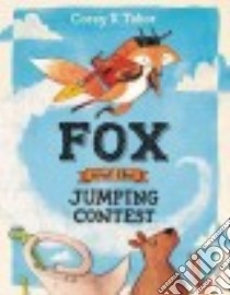 Fox and the Jumping Contest libro in lingua di Tabor Corey R.