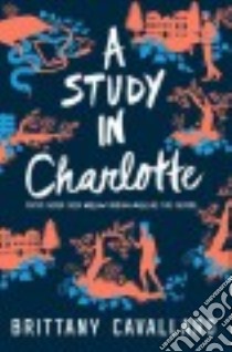 A Study in Charlotte libro in lingua di Cavallaro Brittany