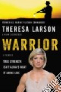 Warrior libro in lingua di Larson Theresa, Eisenstock Alan
