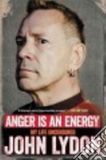 Anger Is an Energy libro in lingua di Lydon John, Perry Andrew (CON)