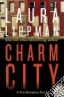 Charm City libro in lingua di Lippman Laura