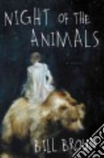 Night of the Animals libro in lingua di Broun Bill