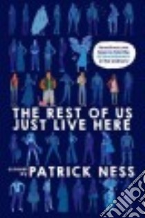 The Rest of Us Just Live Here libro in lingua di Ness Patrick