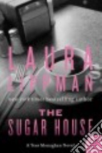 The Sugar House libro in lingua di Lippman Laura