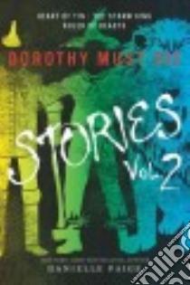 Dorothy Must Die Stories libro in lingua di Paige Danielle