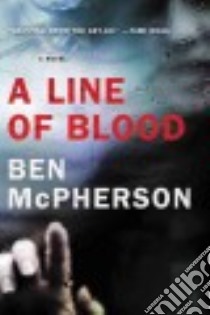 A Line of Blood libro in lingua di McPherson Ben
