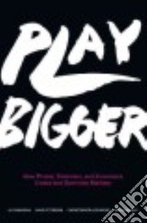 Play Bigger libro in lingua di Ramadan Al, Peterson Dave, Lochhead Christopher, Maney Kevin