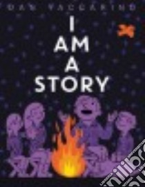I Am a Story libro in lingua di Yaccarino Dan
