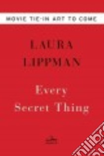 Every Secret Thing libro in lingua di Lippman Laura