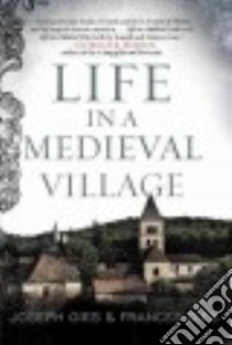 Life in a Medieval Village libro in lingua di Gies Frances, Gies Joseph