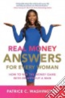 Real Money Answers for Every Woman libro in lingua di Washington Patrice C.