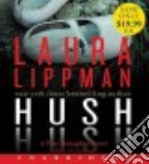 Hush Hush (CD Audiobook) libro in lingua di Lippman Laura, Maxwell Jan (NRT)