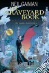 The Graveyard Book libro in lingua di Gaiman Neil, Russell P. Craig (ADP), Scott Stephen B. (ILT), Nowlan Kevin (ILT), Showman Galen (ILT)