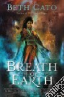 Breath of Earth libro in lingua di Cato Beth