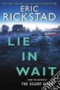 Lie in Wait libro in lingua di Rickstad Eric