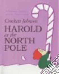 Harold at the North Pole libro in lingua di Johnson Crockett