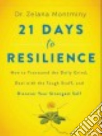 21 Days to Resilience libro in lingua di Montminy Zelana