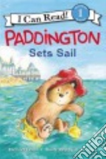Paddington Sets Sail libro in lingua di Bond Michael, Alley R. W. (ILT)