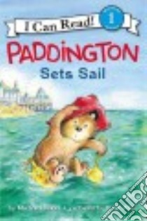Paddington Sets Sail libro in lingua di Bond Michael, Alley R. W. (ILT)