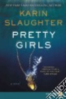 Pretty Girls libro in lingua di Slaughter Karin