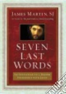 Seven Last Words libro in lingua di Martin James