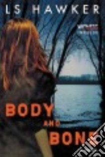 Body and Bone libro in lingua di Hawker L. S.