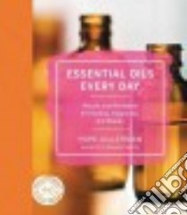 Essential Oils Every Day libro in lingua di Gillerman Hope