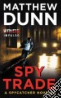 Spy Trade libro in lingua di Dunn Matthew
