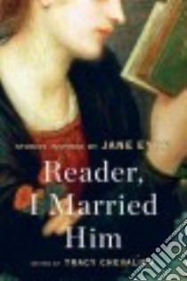 Reader, I Married Him libro in lingua di Chevalier Tracy (EDT)