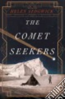 The Comet Seekers libro in lingua di Sedgwick Helen
