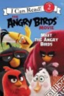 Meet the angry birds libro in lingua di Cerasi Christopher (ADP)