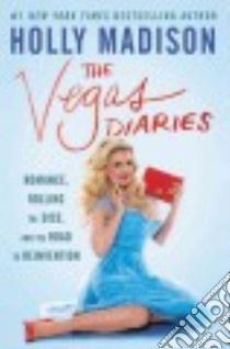 The Vegas Diaries libro in lingua di Madison Holly