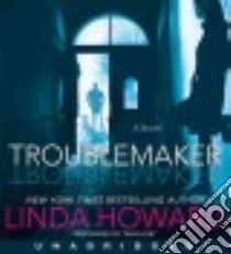 Troublemaker (CD Audiobook) libro in lingua di Howard Linda, Sirois Tanya Eby (NRT)