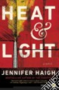 Heat and Light libro in lingua di Haigh Jennifer