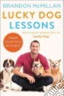 Lucky Dog Lessons libro in lingua di McMillan Brandon