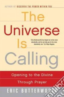 The Universe Is Calling libro in lingua di Butterworth Eric
