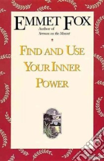 Find and Use Your Inner Power libro in lingua di Fox Emmet