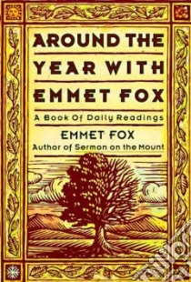 Around the Year With Emmet Fox libro in lingua di Fox Emmet