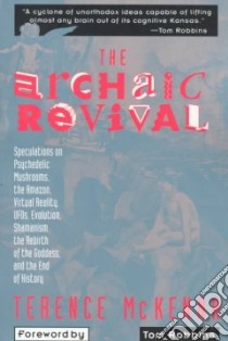The Archaic Revival libro in lingua di McKenna Terence K., Satty (ILT)
