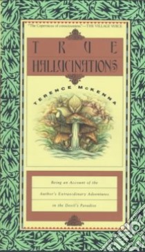 True Hallucinations libro in lingua di McKenna Terence