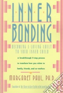 Inner Bonding libro in lingua di Paul Margaret