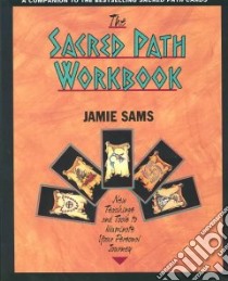 The Sacred Path Workbook libro in lingua di Sams Jamie
