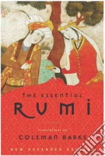 The Essential Rumi libro in lingua di Barks Coleman (TRN), Jalal Al-Din Rumi Maulana, Moyne John (TRN)