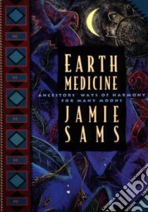 Earth Medicine libro in lingua di Sams Jamie